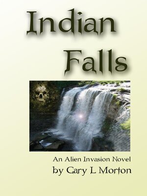 cover image of Indian Falls (An Alien Invasion Novel)